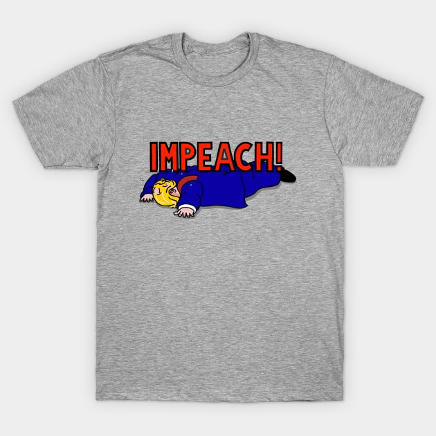 IMPEACH! T-Shirt by SignsOfResistance